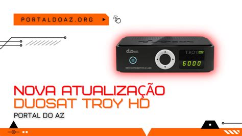 duosat troy hd legacy|CONFIRA: Nova Atualização DuosaT Troy HD .